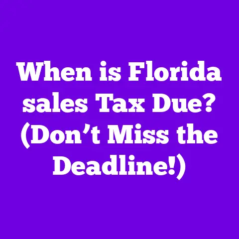 When is Florida sales Tax Due? (Don’t Miss the Deadline!)