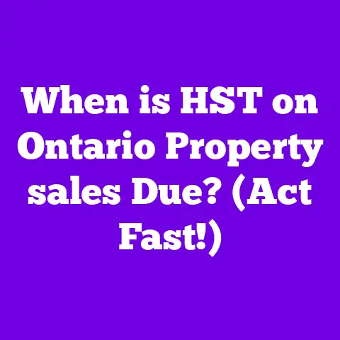 When is HST on Ontario Property sales Due? (Act Fast!)