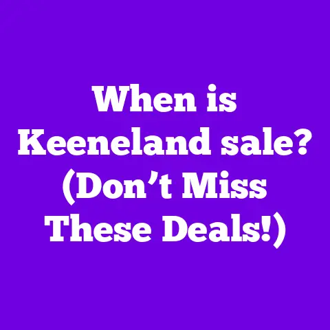 When is Keeneland sale? (Don’t Miss These Deals!)