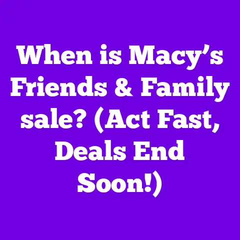 When is Macy’s Friends & Family sale? (Act Fast, Deals End Soon!)