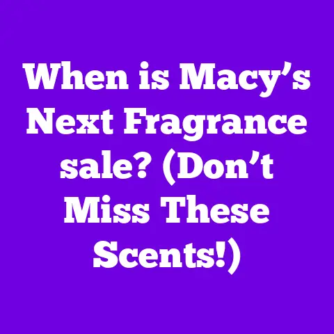 When is Macy’s Next Fragrance sale? (Don’t Miss These Scents!)