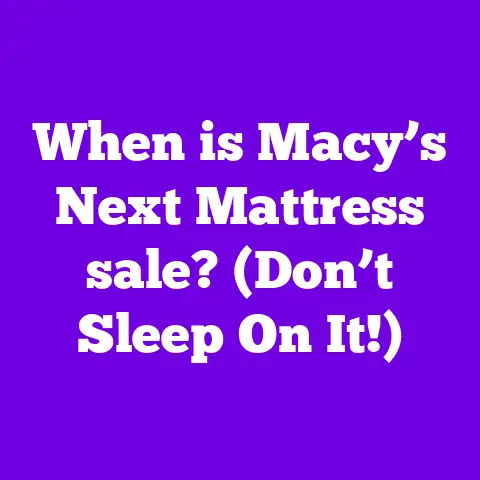 When is Macy’s Next Mattress sale? (Don’t Sleep On It!)