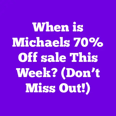 When is Michaels 70% Off sale This Week? (Don’t Miss Out!)