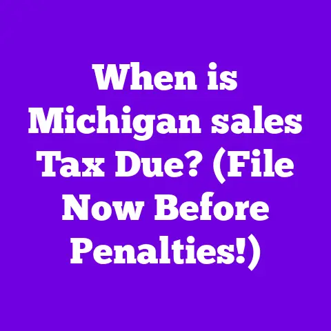 When is Michigan sales Tax Due? (File Now Before Penalties!)