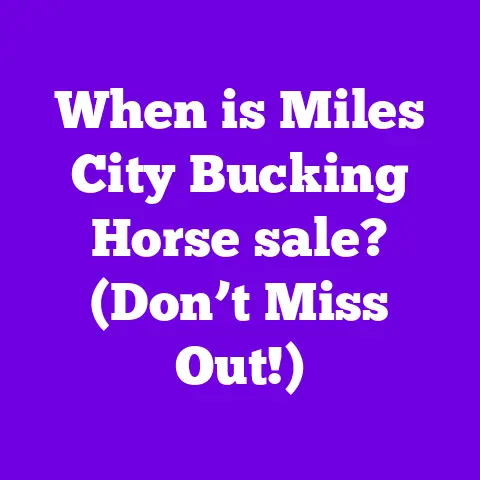 When is Miles City Bucking Horse sale? (Don’t Miss Out!)