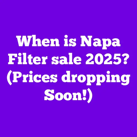 When is Napa Filter sale 2025? (Prices dropping Soon!)