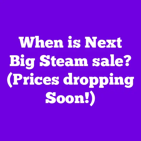 When is Next Big Steam sale? (Prices dropping Soon!)
