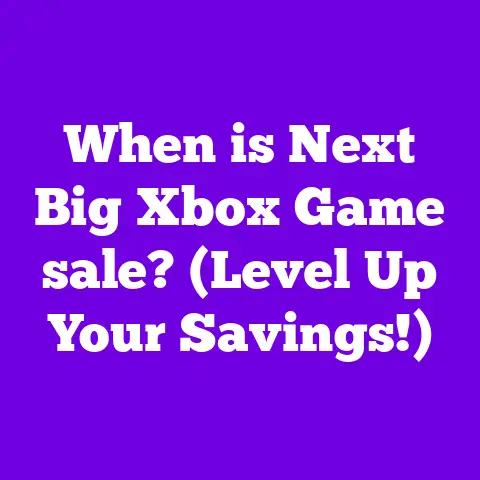 When is Next Big Xbox Game sale? (Level Up Your Savings!)