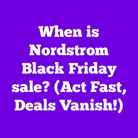 When is Nordstrom Black Friday sale? (Act Fast, Deals Vanish!)