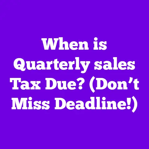 When is Quarterly sales Tax Due? (Don’t Miss Deadline!)