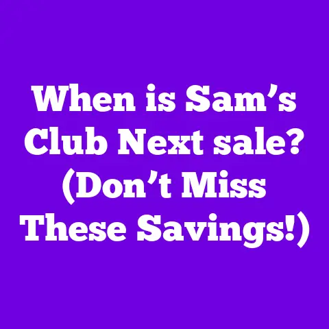 When is Sam’s Club Next sale? (Don’t Miss These Savings!)