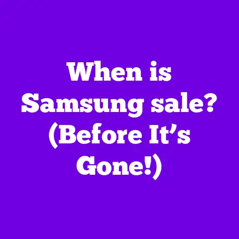When is Samsung sale? (Before It’s Gone!)