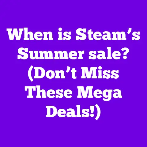 When is Steam’s Summer sale? (Don’t Miss These Mega Deals!)