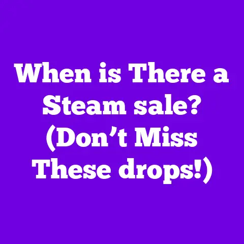 When is There a Steam sale? (Don’t Miss These drops!)