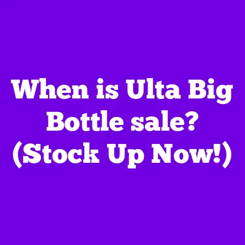 When is Ulta Big Bottle sale? (Stock Up Now!)