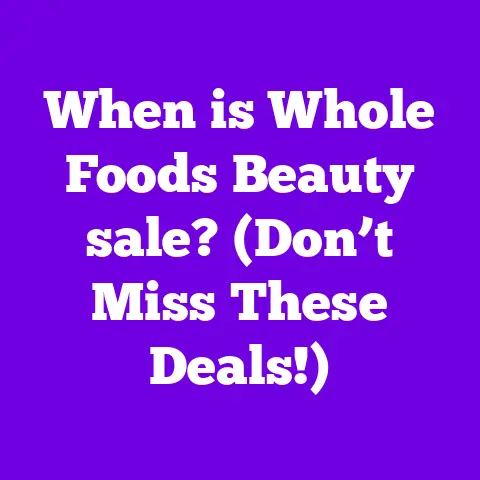 When is Whole Foods Beauty sale? (Don’t Miss These Deals!)