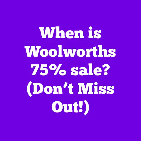 When is Woolworths 75% sale? (Don’t Miss Out!)