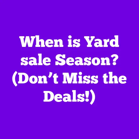When is Yard sale Season? (Don’t Miss the Deals!)