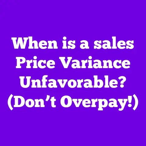 When is a sales Price Variance Unfavorable? (Don’t Overpay!)