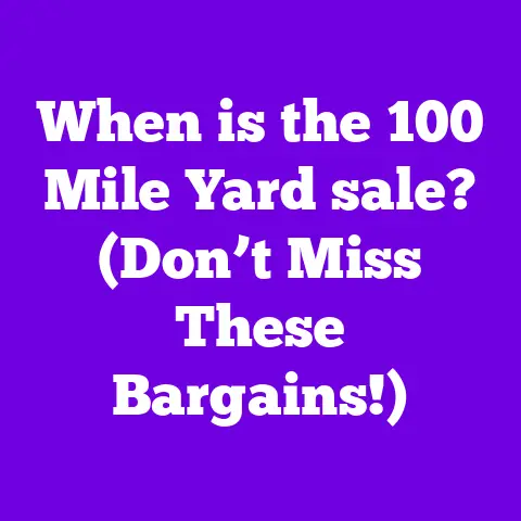 When is the 100 Mile Yard sale? (Don’t Miss These Bargains!)