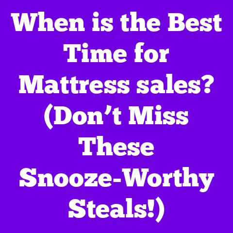 When is the Best Time for Mattress sales? (Don’t Miss These Snooze-Worthy Steals!)