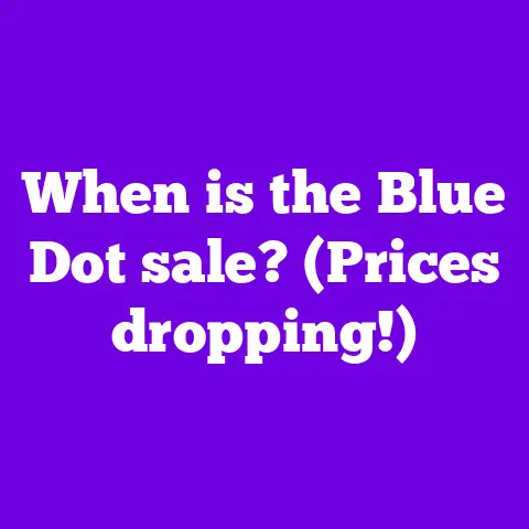 When is the Blue Dot sale? (Prices dropping!)