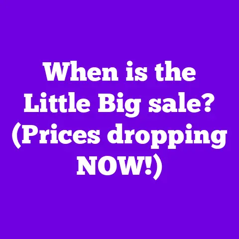 When is the Little Big sale? (Prices dropping NOW!)