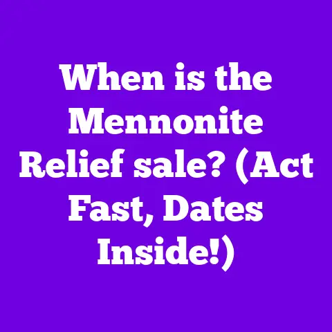 When is the Mennonite Relief sale? (Act Fast, Dates Inside!)