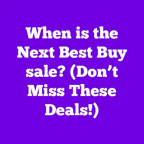 When is the Next Best Buy sale? (Don’t Miss These Deals!)