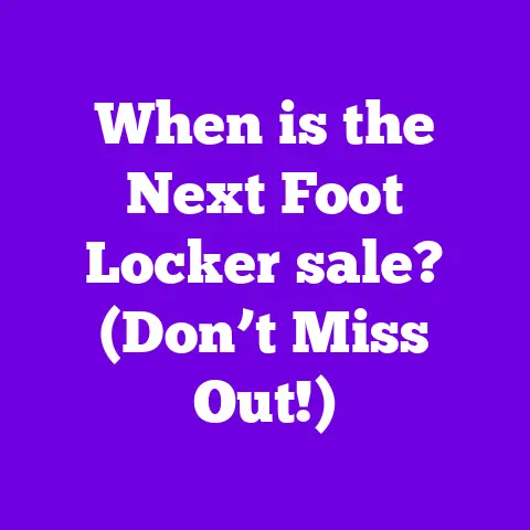 When is the Next Foot Locker sale? (Don’t Miss Out!)