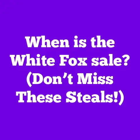 When is the White Fox sale? (Don’t Miss These Steals!)