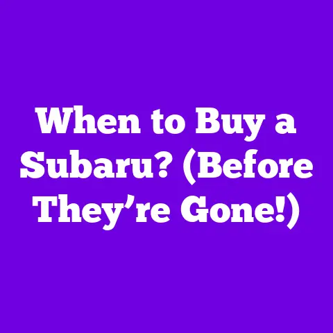 When to Buy a Subaru? (Before They’re Gone!)