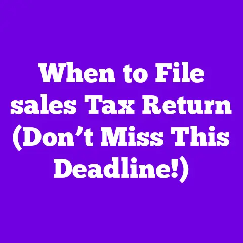 When to File sales Tax Return (Don’t Miss This Deadline!)
