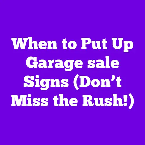 When to Put Up Garage sale Signs (Don’t Miss the Rush!)