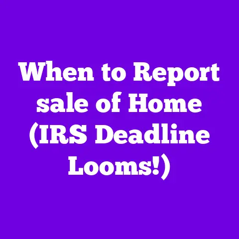 When to Report sale of Home (IRS Deadline Looms!)