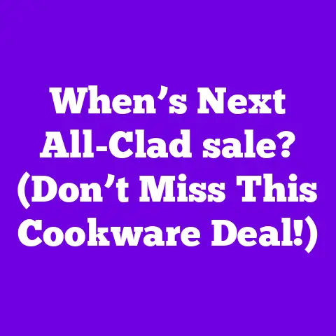 When’s Next All-Clad sale? (Don’t Miss This Cookware Deal!)