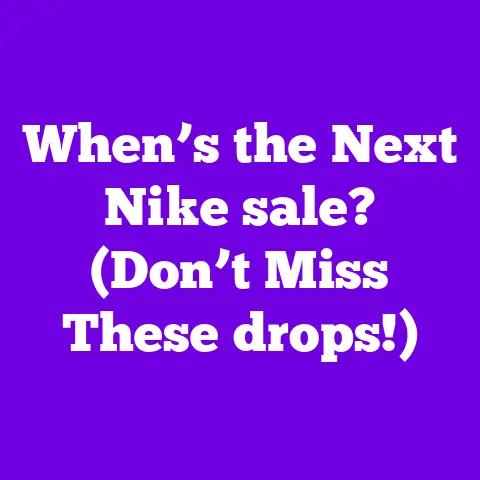 When’s the Next Nike sale? (Don’t Miss These drops!)