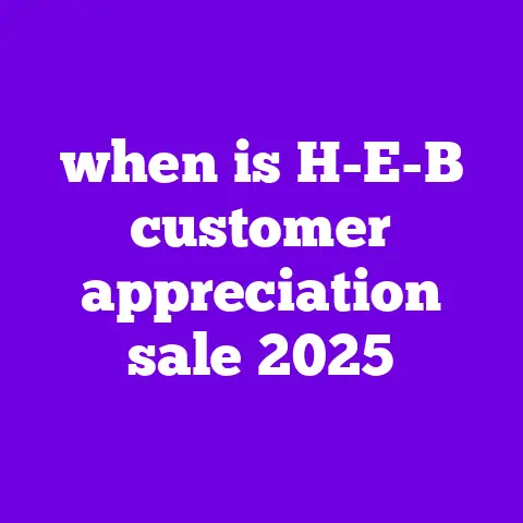 when is H-E-B customer appreciation sale 2025
