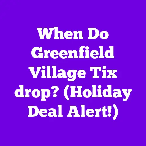 When Do Greenfield Village Tix drop? (Holiday Deal Alert!)
