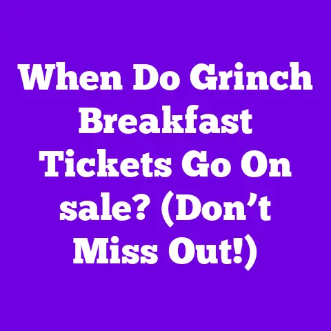 When Do Grinch Breakfast Tickets Go On sale? (Don’t Miss Out!)