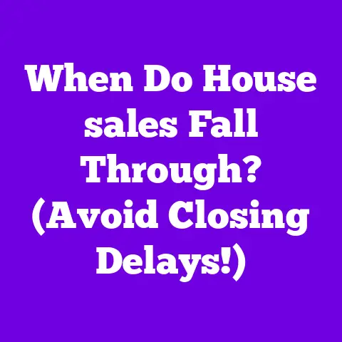 When Do House sales Fall Through? (Avoid Closing Delays!)