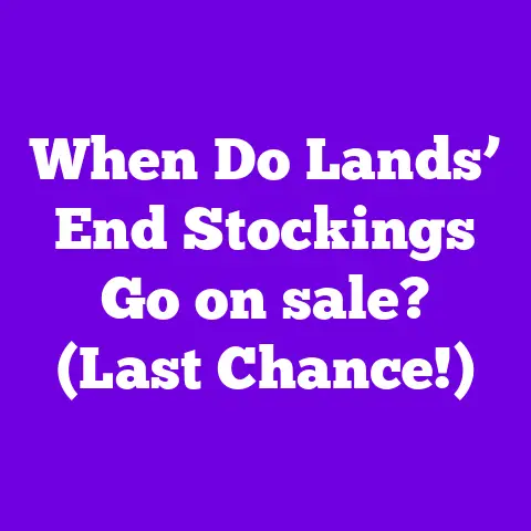 When Do Lands’ End Stockings Go on sale? (Last Chance!)
