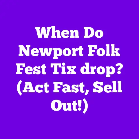 When Do Newport Folk Fest Tix drop? (Act Fast, Sell Out!)