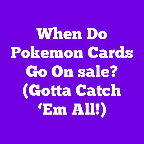 When Do Pokemon Cards Go On sale? (Gotta Catch ‘Em All!)