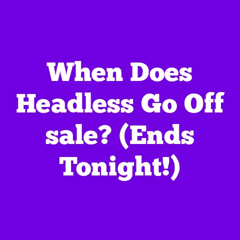 When Does Headless Go Off sale? (Ends Tonight!)
