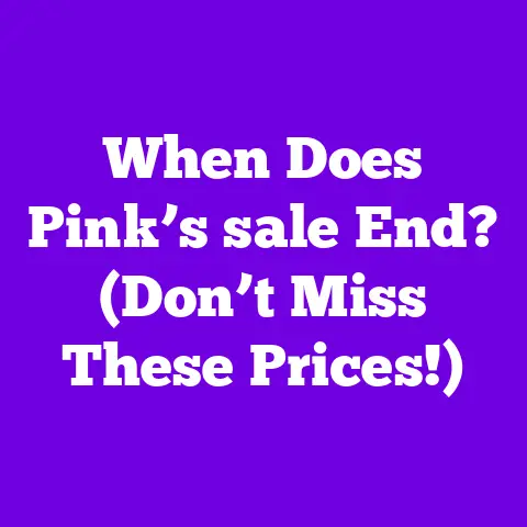 When Does Pink’s sale End? (Don’t Miss These Prices!)