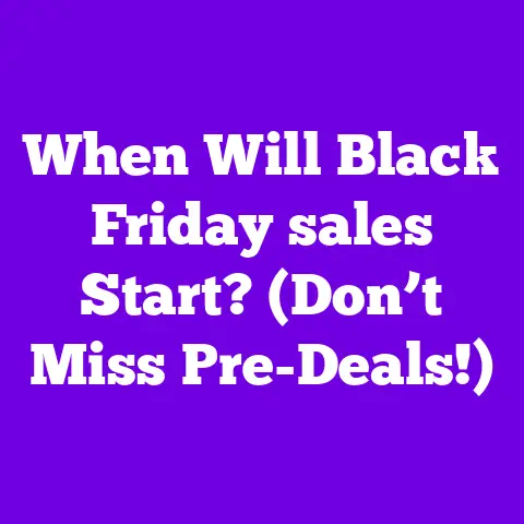 When Will Black Friday sales Start? (Don’t Miss Pre-Deals!)