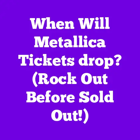 When Will Metallica Tickets drop? (Rock Out Before Sold Out!)