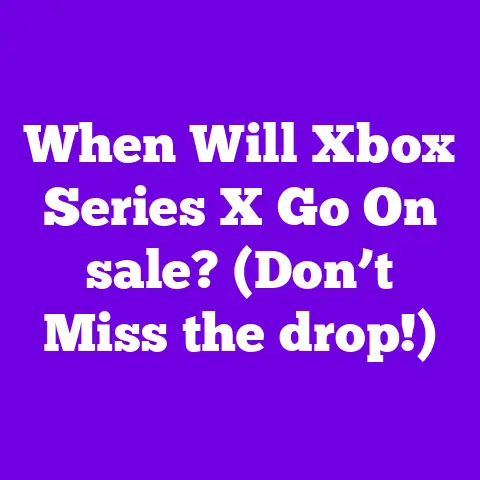 When Will Xbox Series X Go On sale? (Don’t Miss the drop!)