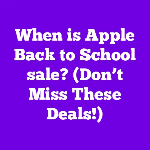 When is Apple Back to School sale? (Don’t Miss These Deals!)